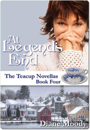 [The Teacup Novellas 04] • At Legend's End